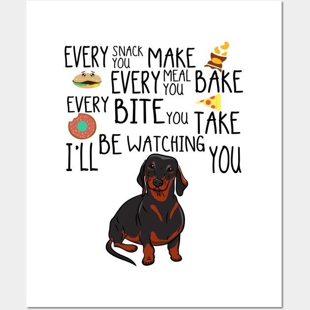 I'll Be Watching You Dachshund Wall Art by TeeLand